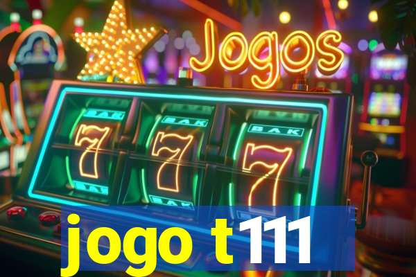 jogo t111